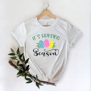 It's Hunting Season Shirt, Easter Eggs Shirt, Easter Shirt, Cute Easter Shirt